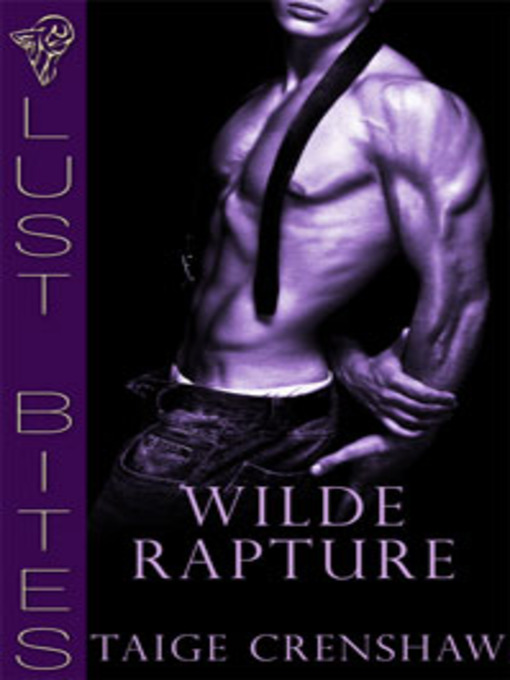 Title details for Wilde Rapture by Taige Crenshaw - Available